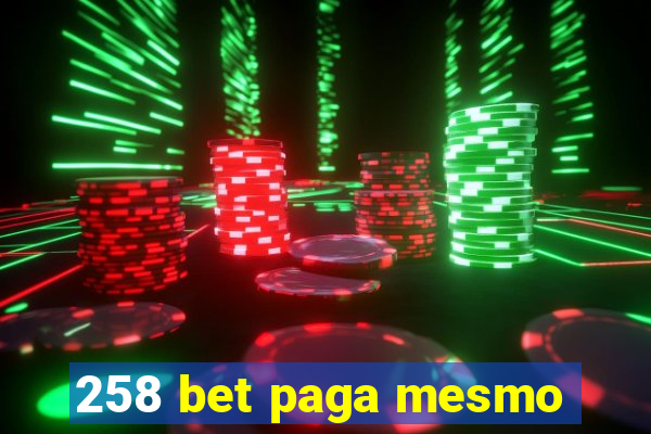 258 bet paga mesmo